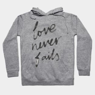 love never fails Hoodie